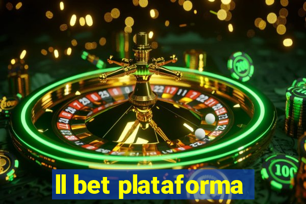 ll bet plataforma